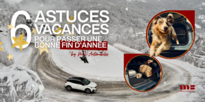 Partez en vacances en toute sérénité grâce à nos conseils signés MS Automobiles !